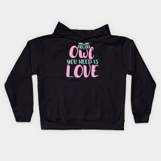 Owl You Need Is Love Kids Hoodie